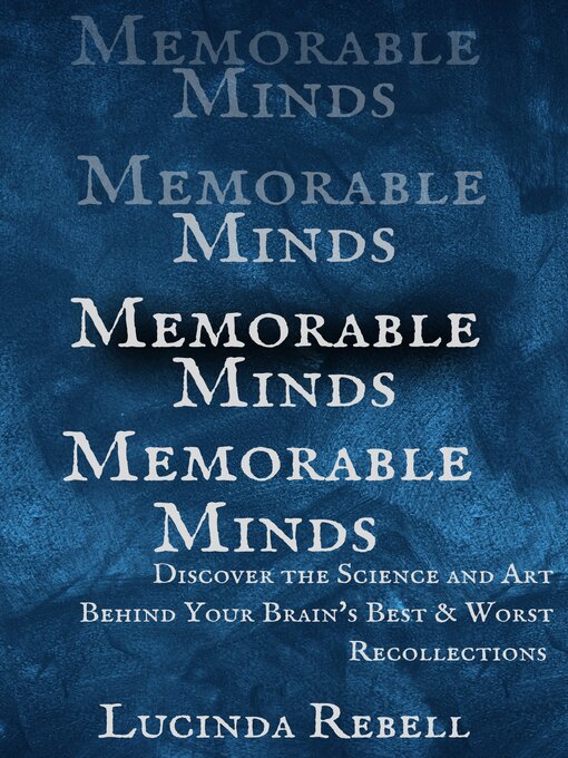 Title details for Memorable Minds by Lucinda Rebell PhD - Available